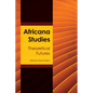 Africana Studies: Theoretical Futures - Hardcover