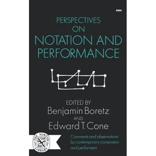 Perspectives on Notation and Performance - Paperback