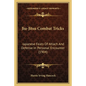 Jiu-Jitsu Combat Tricks: Japanese Feats Of Attach And Defense In Personal Encounter (1904) - Paperback