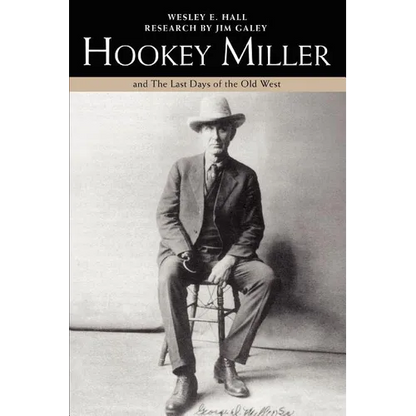 Hookey Miller: And the Last Days of the Old West - Paperback