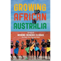 Growing Up African in Australia - Paperback