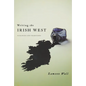 Writing the Irish West: Ecologies and Traditions - Paperback