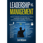 Leadership vs. Management: How to motivate and develop our team's capabilities through effective communication, coaching, and training - Paperback