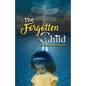 The Forgotten Child: From Brokenness to Healing Series - Paperback