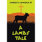 A Lamb's Tale - Paperback