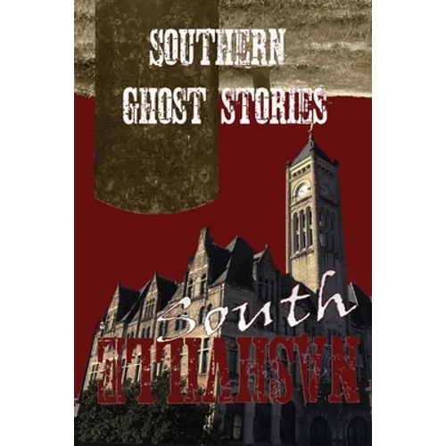 Southern Ghost Stories: South Nashville - Paperback