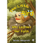 The Little Bird Who Learned Her Faith - Paperback