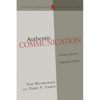 Authentic Communication: Christian Speech Engaging Culture - Paperback
