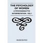 The Psychology Of Women - A Psychoanalytic Interpretation - Vol I: A Psychoanalytic Interpretation - Vol I - Paperback