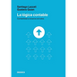 La Lógica Contable: Contabilidad Al Alcance De Todos - Paperback