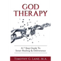God Therapy: A 7 Step Guide to Inner Healing & Deliverance - Paperback