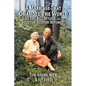 A Marriage That Changed The World: Lois and Bill Wilson and the Addcition Recovery Movement - Paperback