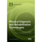 Physical Diagnosis and Rehabilitation Technologies - Hardcover