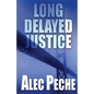 Long Delayed Justice - Paperback