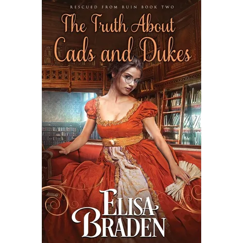The Truth About Cads and Dukes - Paperback