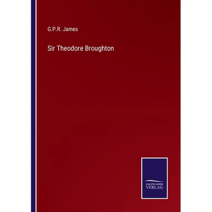 Sir Theodore Broughton - Paperback