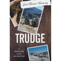 Trudge: A Midlife Crisis on the John Muir Trail - Hardcover