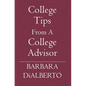 College Tips From A College Advisor - Paperback