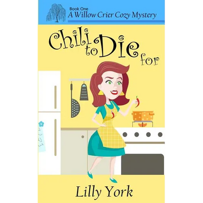 Chili to Die for (a Willow Crier Cozy Mystery Book 1) - Paperback