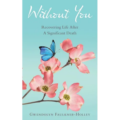 Without You: Recovering Life After a Significant Death - Paperback