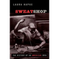 Sweatshop: The History of an American Idea - Paperback
