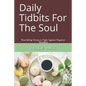 Daily Tidbits For The Soul: Nourishing Verses to Fight Against Negative Thoughts - Paperback