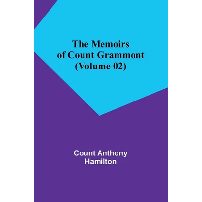 The Memoirs of Count Grammont (Volume 02) - Paperback