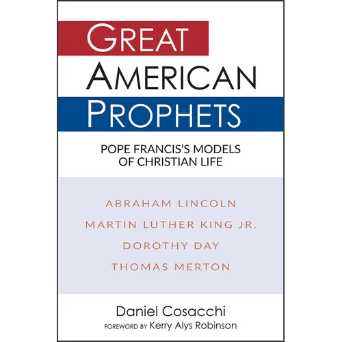 Great American Prophets: Pope Francis's Models of Christian Life - Paperback