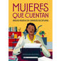 Mujeres Que Cuentan - Hardcover