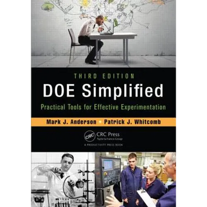 Doe Simplified: Practical Tools for Effective Experimentation, Third Edition - Paperback