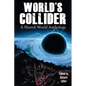 World's Collider: A Shared-World Anthology - Paperback