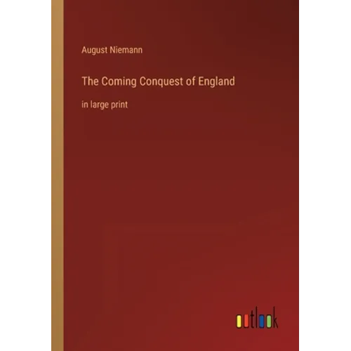 The Coming Conquest of England: in large print - Paperback