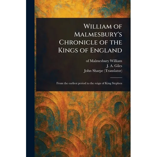 William of Malmesbury's Chronicle of the Kings of England - Paperback