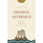 Mission Affirmed: Recovering the Missionary Motivation of Paul - Paperback