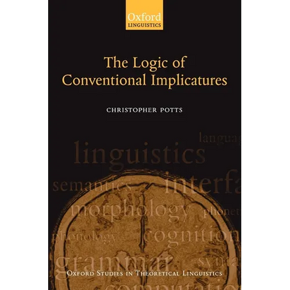 The Logic of Conventional Implicatures - Paperback