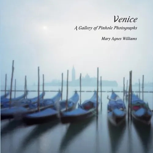 Venice A Gallery of Pinhole Photographs - Paperback