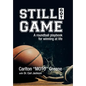 Still Got Game: A Roundball Playbook for Winning at Life - Hardcover