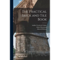 The Practical Brick and Tile Book - Paperback