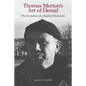Thomas Merton's Art of Denial: The Evolution of a Radical Humanist - Paperback