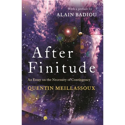 After Finitude: An Essay on the Necessity of Contingency - Hardcover
