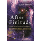 After Finitude: An Essay on the Necessity of Contingency - Hardcover