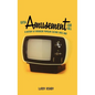 With Amusement for All: A History of American Popular Culture Since 1830 - Hardcover