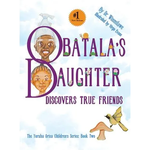 Obatala's Daughter Discovers True Friends - Hardcover