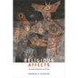 Religious Affects: Animality, Evolution, and Power - Paperback