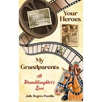 Your Heroes, My Grandparents: A Granddaughter's Love - Hardcover