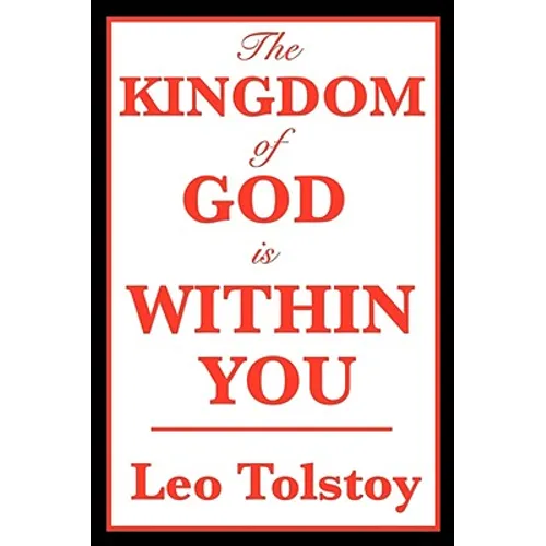 The Kingdom of God Is Within You - Paperback