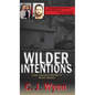 Wilder Intentions: Love, Lies and Murder in North Dakota - Hardcover