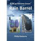 Build an Extreme Green Rain Barrel - Paperback