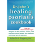 Dr. John's Healing Psoriasis Cookbook - Hardcover