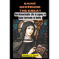Saint Gertrude the Great: The Remarkable Life & Legacy of Saint Gertrude of Helfta - Paperback